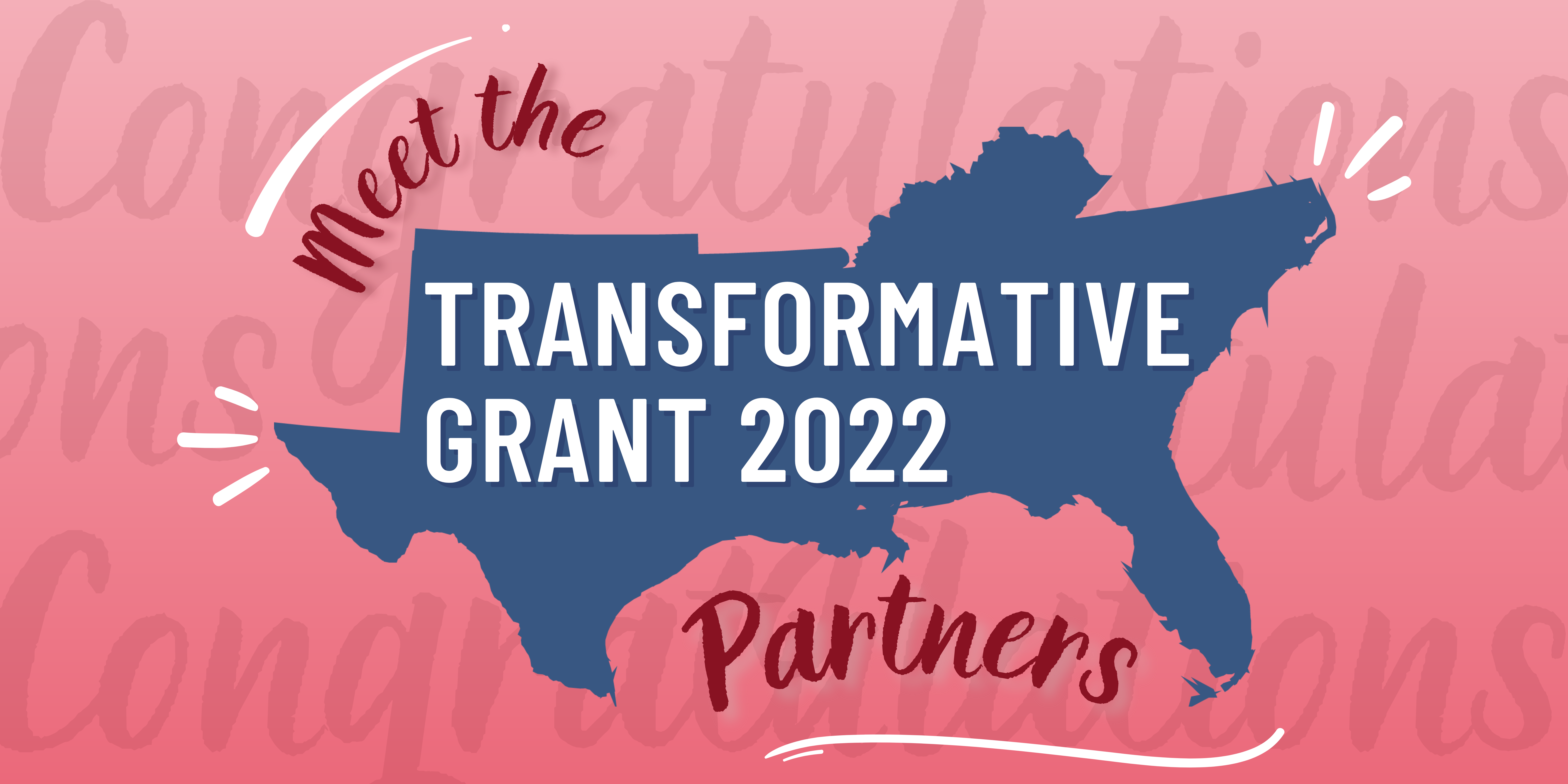 Congratulations 2022 Transformative Grant Partners